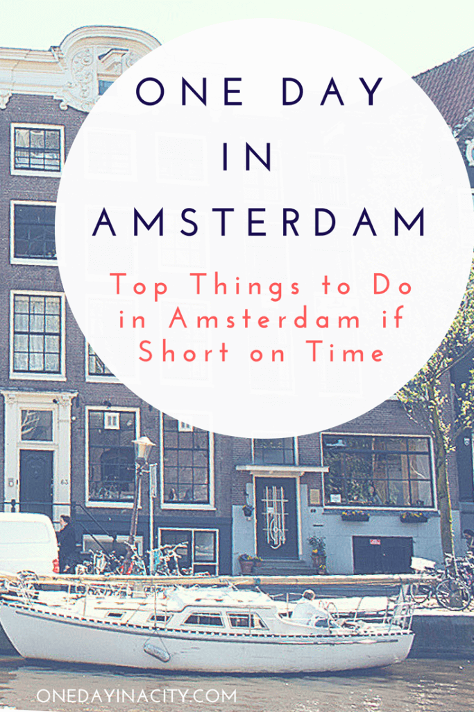 One Day In Amsterdam: A Free, Detailed Itinerary Guide