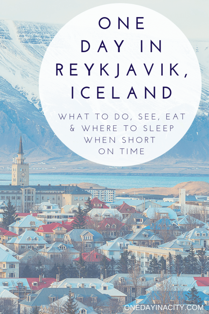 One Day In Reykjavik: Itinerary For Spending The Perfect Day In Iceland