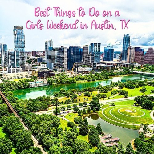 best weekend girl trips in texas